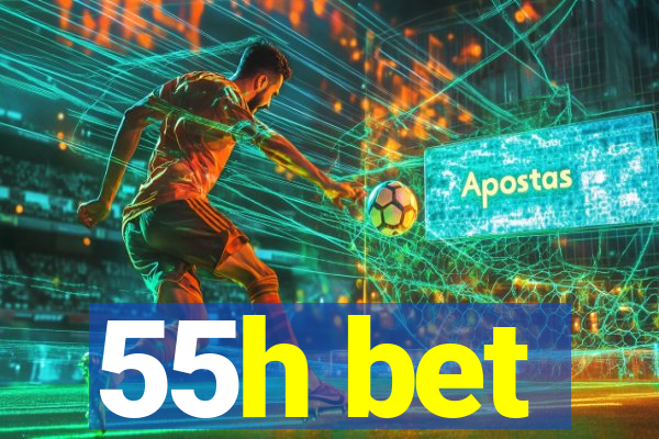 55h bet